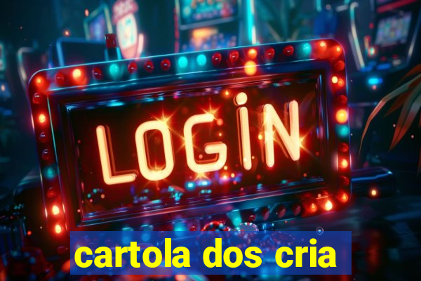 cartola dos cria